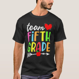 Team Fifth Grade Back To School First Day Of Schoo T-Shirt