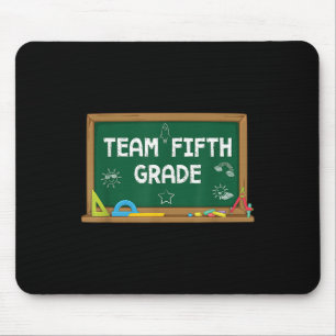 Team Fifth Grade First Day Of Kindergarten Chalkbo Mouse Pad