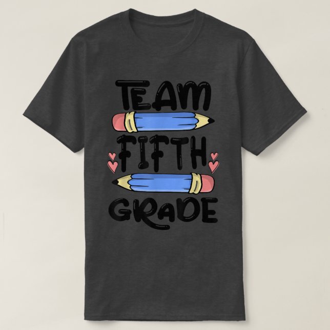Team Fifth Grade Funny 5th Back To School Teacher  T-Shirt (Design Front)