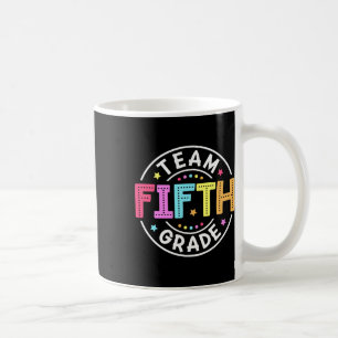 Team Fifth Grade Teacher Ck To School 5th Grade Sq Coffee Mug