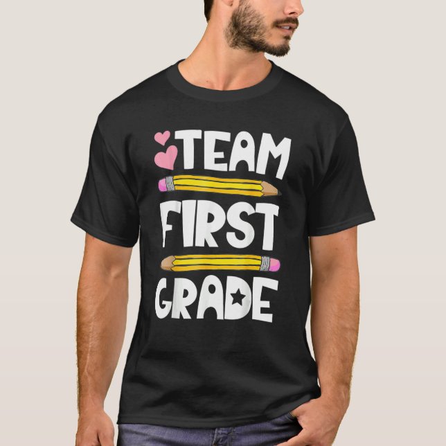 Team First Grade  1st Back To School Teacher Stude T-Shirt (Front)