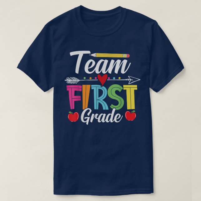 Team First Grade Back to School 1st Teachers Stude T-Shirt (Design Front)