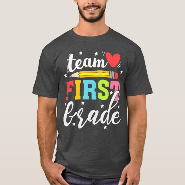 Team First Grade Colourful Back to School Teachers T-Shirt (Front)