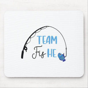 Team Fish He Shirt Fishing Gender Reveal Party Ann Mouse Pad