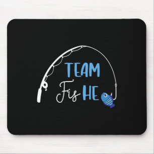 Team Fish He Shirt Fishing Gender Reveal Party Ann Mouse Pad