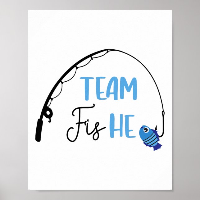 Team Fish He Shirt Fishing Gender Reveal Party Ann Poster (Front)