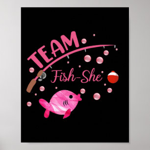 Team Fish She Shirt Fishing Gender Reveal Party An Poster