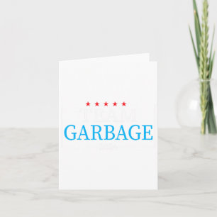 Team Garbage 2024 Trump Us Election  Card