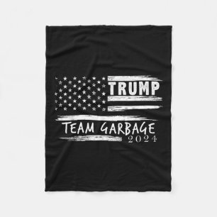 Team Garbage For Trump 2024 Garbage For Trump Vote Fleece Blanket