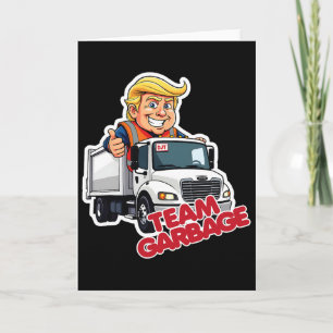 Team Garbyge 2025 Presidential Election Cute Trump Card