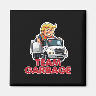 Team Garbyge Donald Trump 2025 Election Funny  Magnet