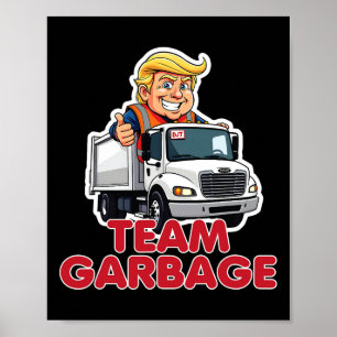 Team Garbyge Donald Trump 2025 Election Funny  Poster
