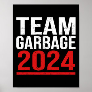 Team Garbyge For Trump Elections Vote For Trump Poster