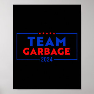 Team Garbyge For Trump Vote For Trump Poster