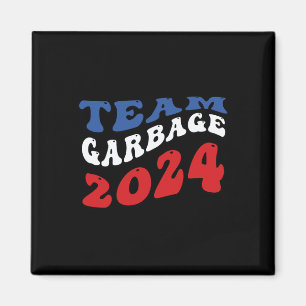 Team Garbyge - Garbyge For Trump  Magnet