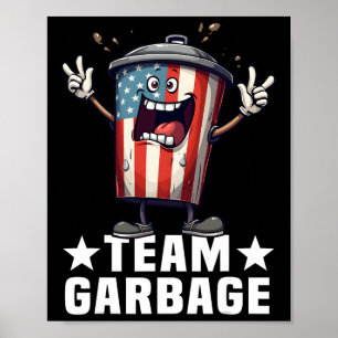 Team Garbyge Make American Garbyge Great Again Poster