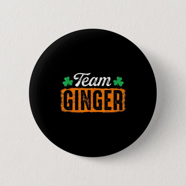 Team Ginger Funny St Patricks Day Redhead Quote Gi 6 Cm Round Badge (Front)