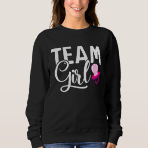team girl gender reveal  for mother and daddy sweatshirt