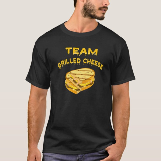 Team Grilled Cheese Cheddar Funny Food Sandwich To T-Shirt (Front)