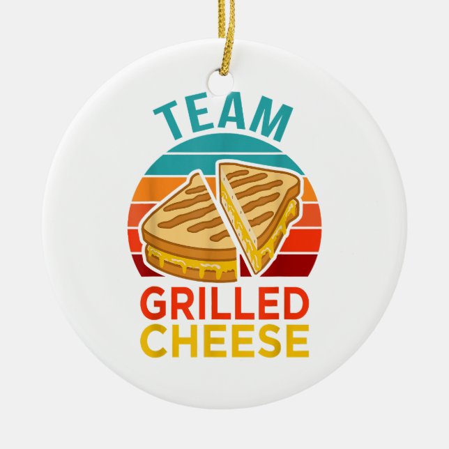 Team Grilled Cheese Funny Sandwich Lover Graphic Ceramic Ornament (Front)