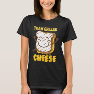 Team Grilled Cheese Shirt Cute Love Grilled Chedd