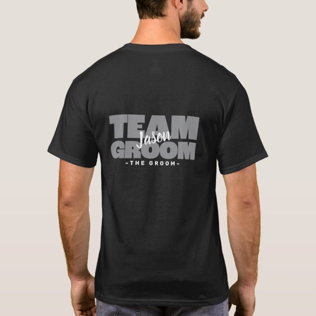 Team Groom Bachelor Party Groom Name Gray Cool T-Shirt (Back)