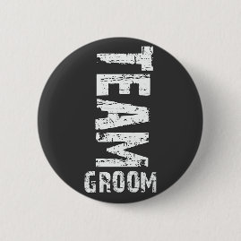 Team Groom Extra Large Grunge Text 6 Cm Round Badge