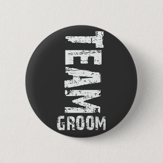 Team Groom Extra Large Grunge Text 6 Cm Round Badge