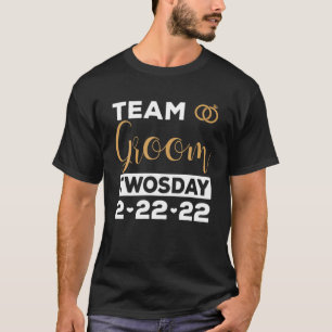 Team Groom Twosday 2-22-22 Bachelor Party Wedding T-Shirt