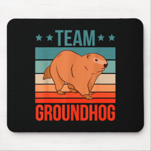 Team Groundhog Quote Groundhog Groundhog  Mouse Pad