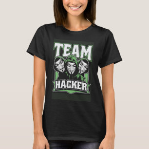 Team Hacker White Hat Black Hat Ethical Hacking Ha T-Shirt