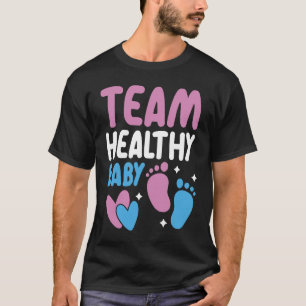 Team Healthy Baby Announcement Gender Reveal T-Shirt