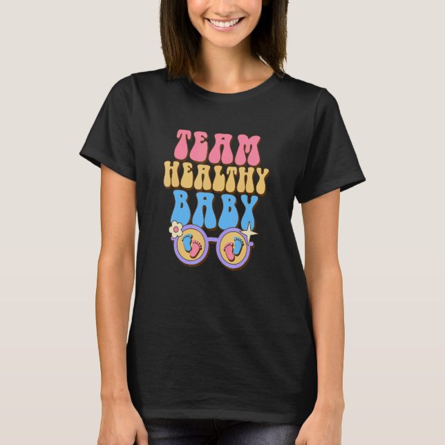 Team Healthy Baby Baby Reveal Party Gender Reveal  T-Shirt (Front)