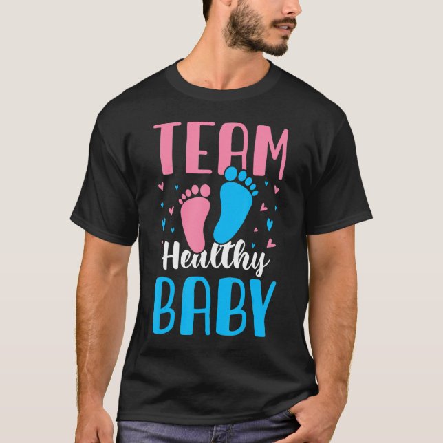 Team Healthy Baby Funny Pregnancy Gender Reveal Ba T-Shirt (Front)