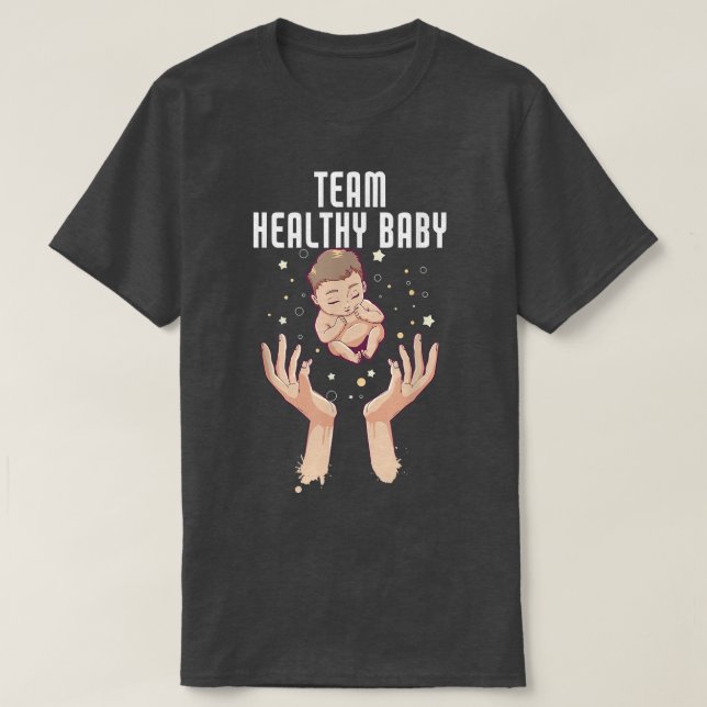 Team Healthy Baby Gender Reveal Baby Shower T-Shir T-Shirt (Design Front)