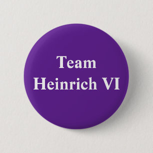 Team Heinrich VI Holy Roman Emperor 6 Cm Round Badge