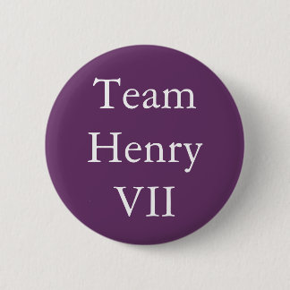 Team Henry VII 6 Cm Round Badge