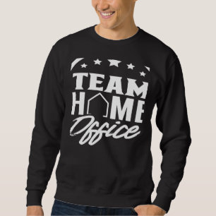 Team Home Office Employee Work From Home Working J Sweatshirt