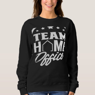Team Home Office Employee Work From Home Working J Sweatshirt