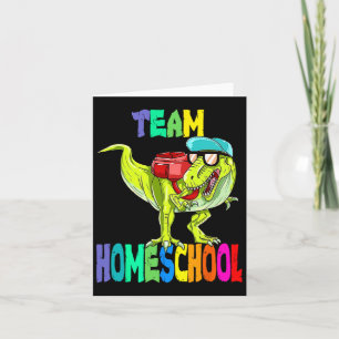 Team Homeschool Dinosaur T Rex Byck To School  Card
