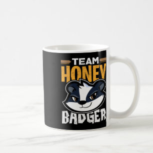 Team Honey Badger - Cool Animal Lover Gift Coffee Mug