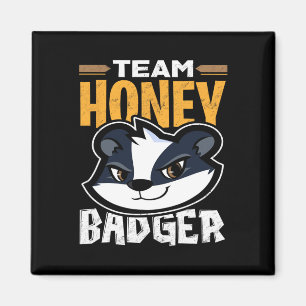 Team Honey Badger - Cool Animal Lover Gift Magnet