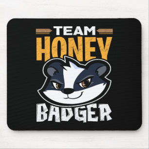 Team Honey Badger - Cool Animal Lover Gift  Mouse Pad