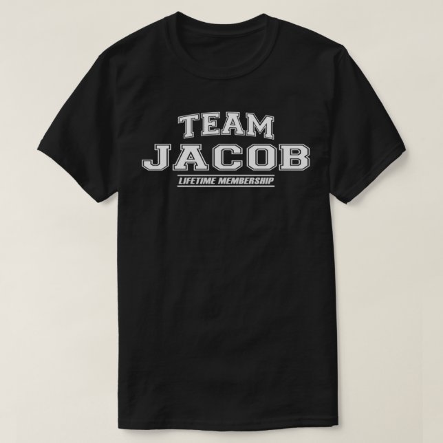 Team Jacob  Proud Family Surname, Last Name Gift  T-Shirt (Design Front)