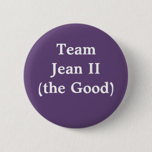 Team Jean II (the Good) 6 Cm Round Badge