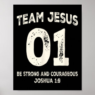 Team Jesus 01 Be Strong Courageous  Poster