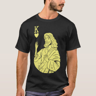 Team Jesus Christ Is King Of Heart Religious Chris T-Shirt