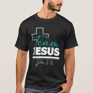 Team Jesus John 3 16 Christian Religious Bible Chu T-Shirt