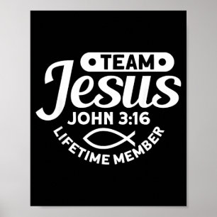 Team Jesus Life Time Member John 3_16 - Funny Poster