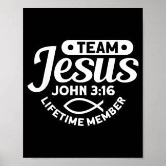 Team Jesus Life Time Member John 3_16 - Funny Poster